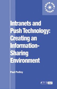 Produktbild: Intranets and Push Technology: Creating an Information-Sharing Environment
