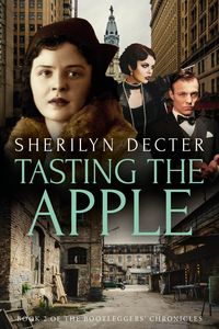Produktbild: Tasting the Apple (Bootleggers' Chronicles, #2)