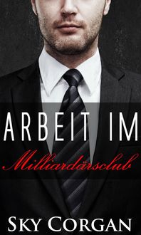 Produktbild: Arbeit im Milliard&auml;rsclub