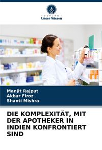 Produktbild: Die Komplexit&auml;t, mit der Apotheker in Indien Konfrontiert Sind