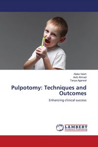 Produktbild: Pulpotomy: Techniques and Outcomes