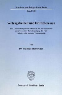Produktbild: Vertragsfreiheit und Drittinteressen.