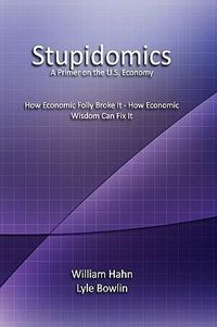 Produktbild: Stupidomics: A Primer on the U.S. Economy