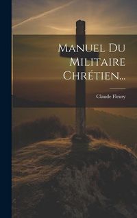 Produktbild: Manuel Du Militaire Chr&eacute;tien...
