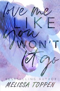 Produktbild: Love Me Like You Won't Let Go