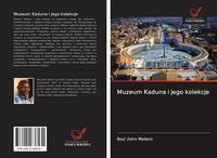 Produktbild: Muzeum Kaduna i jego kolekcje