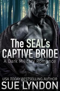 Produktbild: The SEAL's Captive Bride: A Dark Military Romance