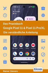 Produktbild: Das Praxisbuch Google Pixel 11 & Pixel 11 Pro/XL - Die verst&auml;ndliche Anleitung