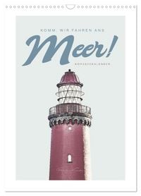 Produktbild: Komm, wir fahren ans Meer! (Wandkalender 2026 DIN A3 hoch), CALVENDO Monatskalender