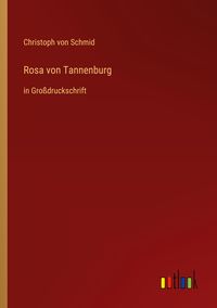 Bild vom Artikel Rosa von Tannenburg vom Autor Christoph Schmid