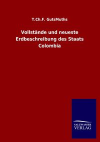 Produktbild: Vollst&auml;nde und neueste Erdbeschreibung des Staats Colombia
