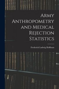 Produktbild: Army Anthropometry and Medical Rejection Statistics