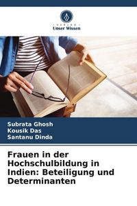 Produktbild: Frauen in der Hochschulbildung in Indien: Beteiligung und Determinanten