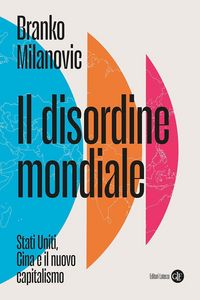 Produktbild: Il disordine mondiale. Stati Uniti, Cina e il nuovo capitalismo