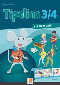 Produktbild: Tipolino 3/4 - Fit in Musik. Schulbuch. Ausgabe BY