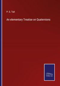 Produktbild: An elementary Treatise on Quaternions