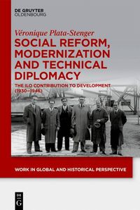Social Reform, Modernization and Technical Diplomacy Véronique Plata-Stenger