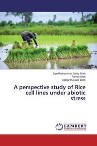 Produktbild: Shah, S: Perspective study of Rice cell lines under abiotic