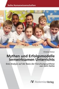 Produktbild: Mythen und Erfolgsmodelle lernwirksamen Unterrichts