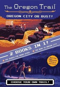Produktbild: The Oregon Trail: Oregon City or Bust! (Two Books in One)