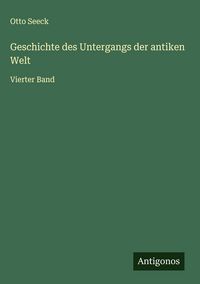 Produktbild: Geschichte des Untergangs der antiken Welt
