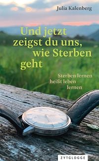 Produktbild: Und jetzt zeigst du uns, wie Sterben geht