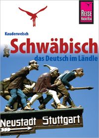 Produktbild: Reise Know-How Sprachf&uuml;hrer Schw&auml;bisch - das Deutsch im L&auml;ndle
