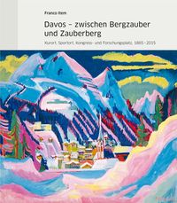 Produktbild: Davos &ndash; zwischen Bergzauber und Zauberberg
