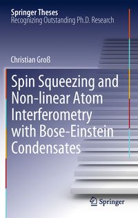 Produktbild: Spin Squeezing and Non-linear Atom Interferometry with Bose-Einstein Condensates