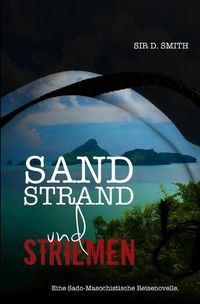 Bild vom Artikel Sand, Strand und Striemen vom Autor Sir D. Smith