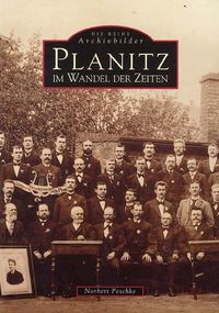 Bild vom Artikel Planitz im Wandel der Zeiten vom Autor Norbert Peschke