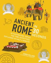 Produktbild: Holland, S: Ancient Rome in 30 Seconds