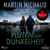 Produktbild: In die Fluten der Dunkelheit. Victor Lessard ermittelt. Band 3