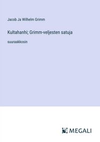 Produktbild: Kultahanhi; Grimm-veljesten satuja