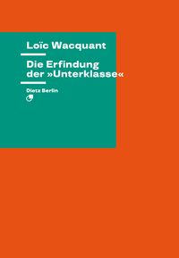 Produktbild: Die Erfindung der &raquo;Unterklasse&laquo;