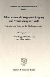 Produktbild: Bilderwelten als Vergegenw&auml;rtigung und Verr&auml;tselung der Welt.