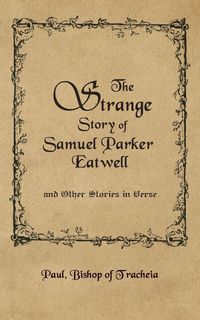 Produktbild: The Strange Story of Samuel Parker Eatwell and Other Stories