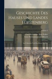 Produktbild: Geschichte Des Hauses Und Landes F&uuml;rstenberg: Aus Urkunden Und Den Besten Quellen; Volume 2