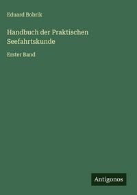 Produktbild: Handbuch der Praktischen Seefahrtskunde