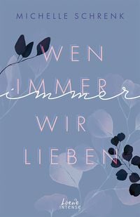 Produktbild: Wen immer wir lieben (Immer-Trilogie, Band 1)