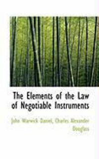 Produktbild: The Elements of the Law of Negotiable Instruments