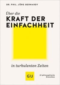 Produktbild: &Uuml;ber die Kraft der Einfachheit in turbulenten Zeiten
