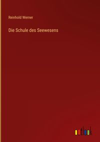 Produktbild: Die Schule des Seewesens