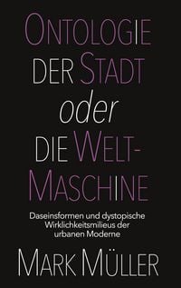 Produktbild: Ontologie der Stadt oder die Weltmaschine