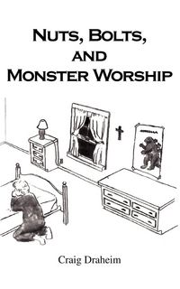 Produktbild: Nuts, Bolts, and Monster Worship