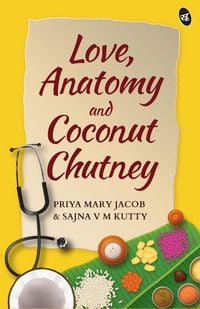 Produktbild: Love, Anatomy and Coconut Chutney