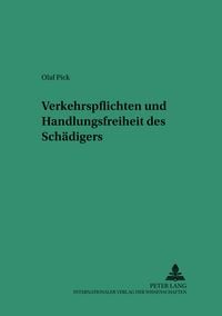 Produktbild: Verkehrspflichten und Handlungsfreiheit des &laquo;Sch&auml;digers&raquo;