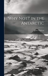 Produktbild: 'Why not?' in the Antarctic