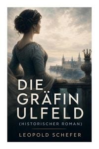 Produktbild: Die Gr&auml;fin Ulfeld (Historischer Roman)