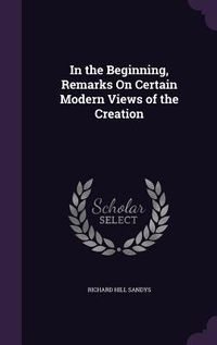 Produktbild: In the Beginning, Remarks On Certain Modern Views of the Creation